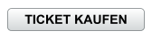 TICKET KAUFEN